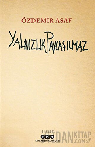 Yalnızlık Paylaşılmaz Özdemir Asaf