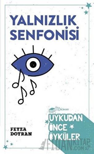 Yalnızlık Senfonisi Feyza Doyran