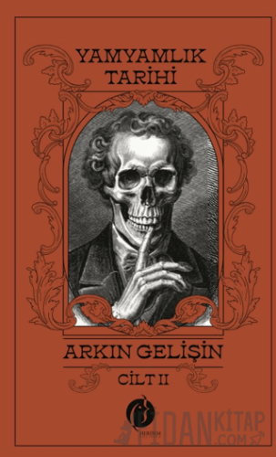 Yamyamlık Tarihi / Cilt-2 Arkın Gelişin