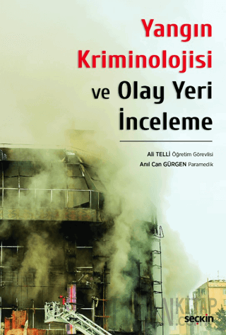 Yangın Kriminolojisi ve Olay Yeri İnceleme