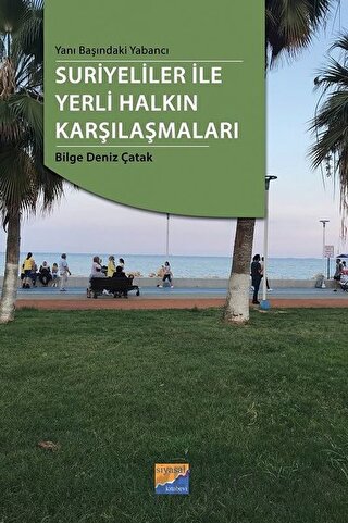 Yanı Başındaki Yabancı Suriyeliler ile Yerli Halkın Karşılaşmaları Bil