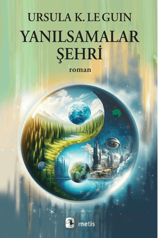 Yanılsamalar Şehri Ursula K. Le Guin
