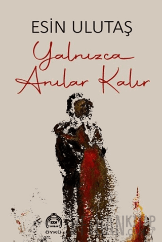 Yanlızca Anılar Kalır