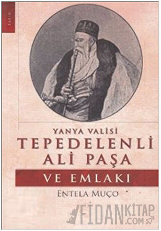 Yanya Valisi Tepedelenli Ali Paşa ve Emlakı