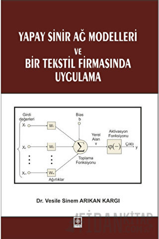 Yapay Sinir Ağ Modelleri ve Bir Tekstil Firmasında Uygulama
