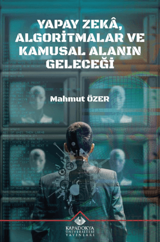 Yapay Zeka, Algoritmalar ve Kamusal Alanin Geleceği Mahmut Özer
