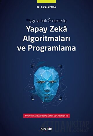 Uygulamalı ÖrneklerleYapay Zekâ Algoritmaları ve Programlama Ali Şir A