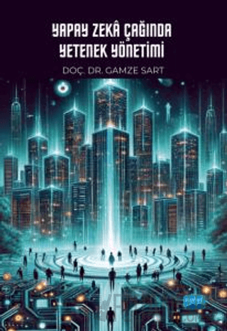 Yapay Zeka Çağında Yetenek Yönetimi