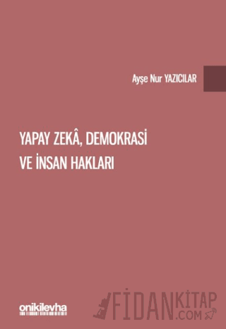 Yapay Zeka, Demokrasi ve İnsan Hakları