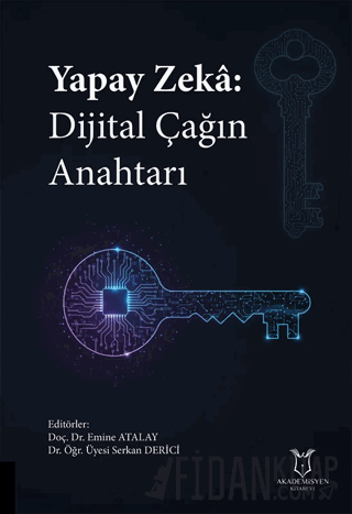 Yapay Zeka: Dijital Çağın Anahtarı