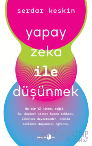 Yapay Zeka ile Düşünmek Serdar Keskin