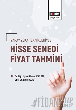 Yapay Zeka Teknikleriyle Hisse Senedi Fiyat Tahmini
