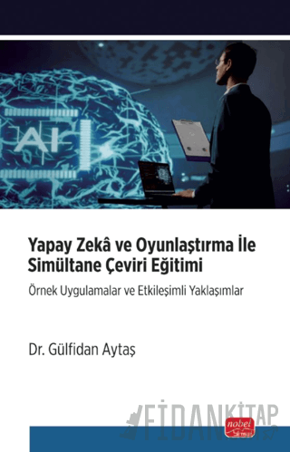 Yapay Zeka ve Oyunlaştırma İle Simultane Çeviri Eğitimi