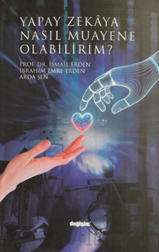 Yapay Zekaya Nasıl Muayene Olabilirim?