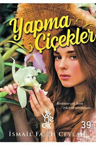 Yapma Çiçekler İsmail Fatih Ceylan