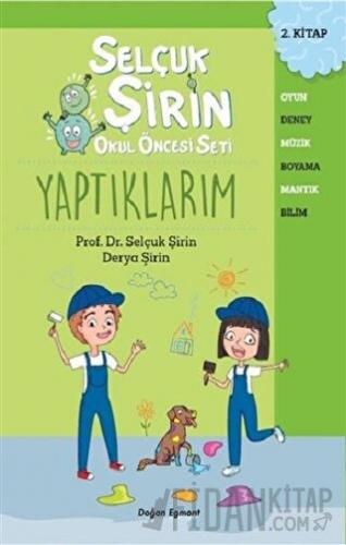 Yaptıklarım - Selçuk Şirin Okul Öncesi Seti 2 Derya Şirin