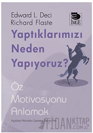 Yaptıklarımızı Neden Yapıyoruz?