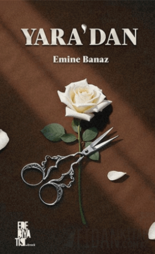 Yara'dan Emine Banaz