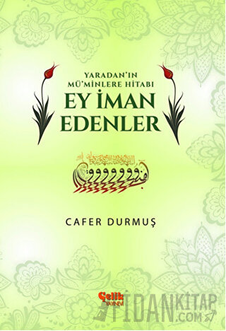 Yaradan'ın Mü'minlere Hitabı Ey İman Edenler