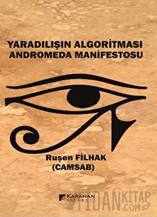 Yaradılışın Algoritması Anderomeda Manifestosu Ruşen Filhak
