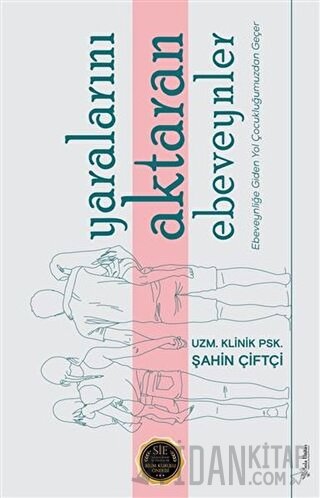 Yaralarını Aktaran Ebeveynler Şahin Çiftçi