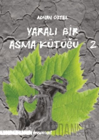 Yaralı Bir Asma Kütüğü - 2