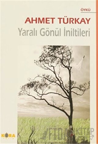 Yaralı Gönül İniltileri