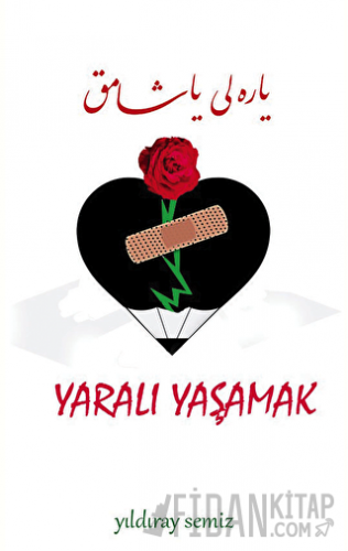 Yaralı Yaşamak