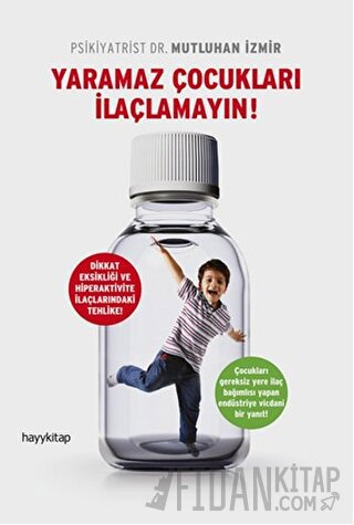 Yaramaz Çocukları İlaçlamayın