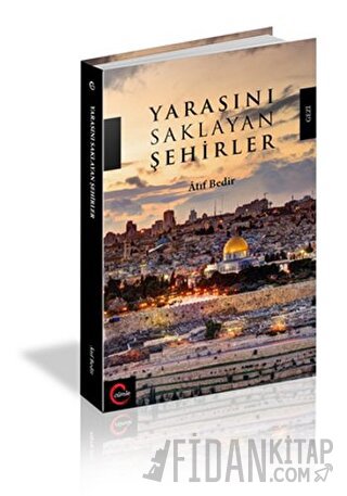 Yarasını Saklayan Şehirler Atıf Bedir