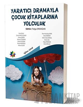 Yaratıcı Drama İle Çocuk Kitaplarına Yolculuk Tolga Erdoğan