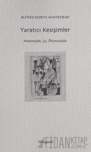 Yaratıcı Kesişimler Alfred North Whitehead