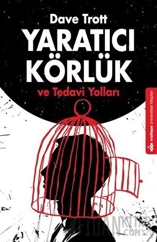 Yaratıcı Körlük ve Tedavi Yolları