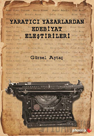 Yaratıcı Yazarlardan Edebiyat Eleştirileri