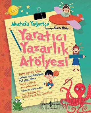 Yaratıcı Yazarlık Atölyesi (Ciltli)