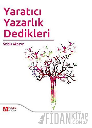 Yaratıcı Yazarlık Dedikleri