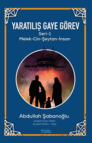 Yaratılış Gaye Görev Seri̇-1 Abdullah Şabanoğlu