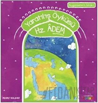 Yaratılış Öyküsü Hz. Adem Aleyhiselam Mehmet Nalbant