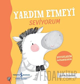 Yardım Etmeyi Seviyorum - Duygularım Davranışlarım (Ciltli)