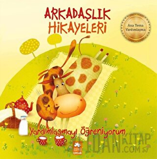 Yardımlaşmayı Öğreniyorum - Arkadaşlık Hikayeleri