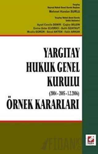 Yargıtay Hukuk Genel Kurulu (2004 – 2005 – 1.2.2006) (Ciltli)