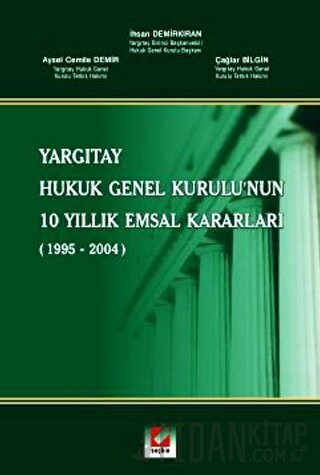 Yargıtay Hukuk Genel Kurulu'nun 10 Yıllık Emsal Kararları (Ciltli)