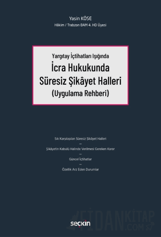 Yargıtay İçtihatları Işığında İcra Hukukunda Süresiz Şikâyet Halleri