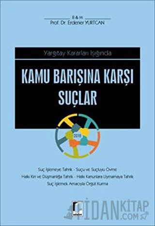 Yargıtay Kararları Işığında Kamu Barışına Karşı Suçlar