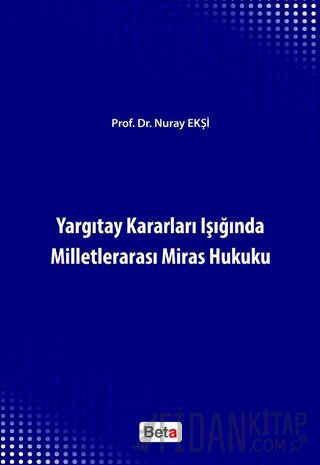 Yargıtay Kararları Işığında Milletlerarası Miras Hukuku