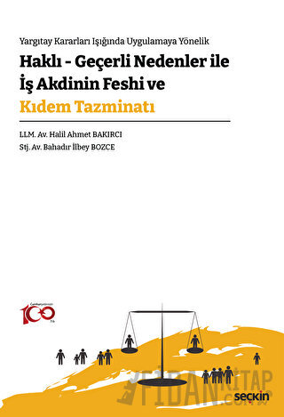 Yargıtay Kararları Işığında Uygulamaya Yönelik Haklı – Geçerli Nedenle