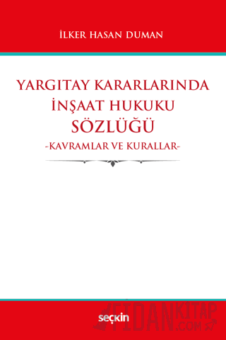 Yargıtay Kararlarında İnşaat Hukuku Sözlüğü
