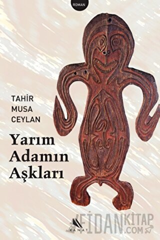 Yarım Adamın Aşkları Tahir Musa Ceylan