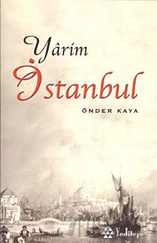 Yarim İstanbul Önder Kaya