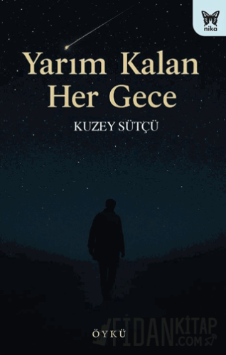 Yarım Kalan Her Gece Kuzey Sütçü